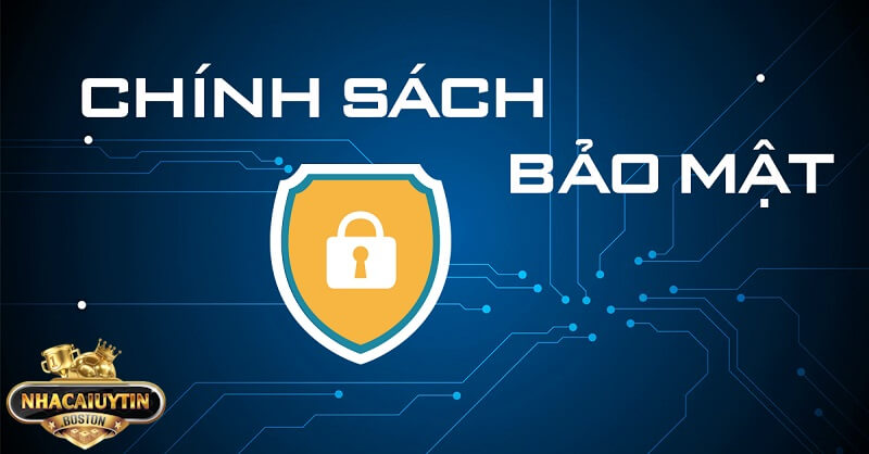 Chính sách bảo mật tại Nhà Cái Uy Tín có gì cần quan tâm? Chính sách bảo mật tại Nhà Cái Uy Tín để bảo vệ người chơi